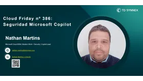 Cloud Friday nº 386: Seguridad Microsoft Copilot