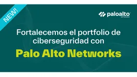 Fortalecemos el portfolio de ciberseguridad con Palo Alto Networks