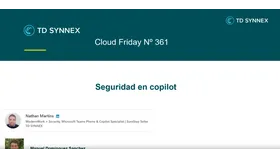 Cloud Friday Nº 361: Seguridad Microsoft Copilot