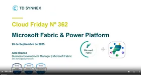 Cloud Friday Nº 362: Explora Microsoft Fabric