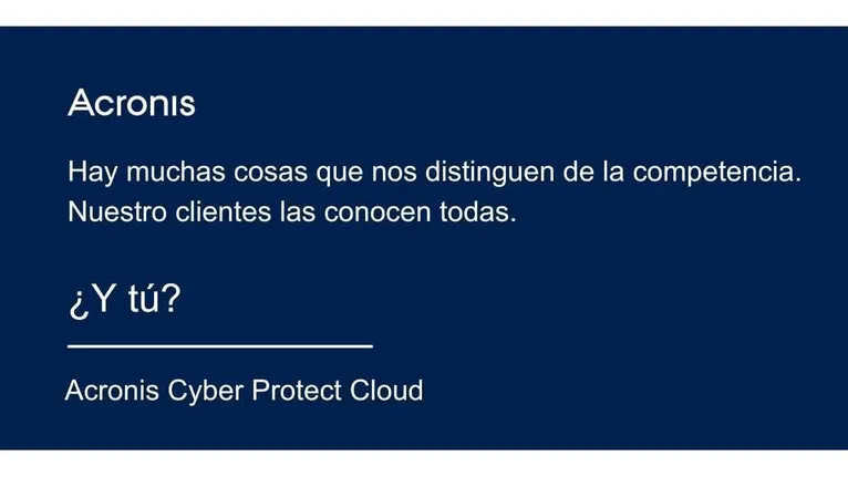 Acronis – Hay muchas cosas que nos distinguen... ¿Sabes cuáles son?