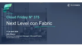 Cloud Friday nº 387: Explora Microsoft Fabric