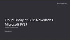 Cloud Friday nº 397: Novedades Microsoft FY27